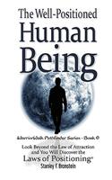 The Well-Positioned Human Being