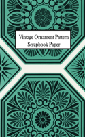 Vintage Ornament Pattern Scrapbook Paper: 20 Sheets: One-Sided Decorative Paper For Decoupage and Scrapbooks