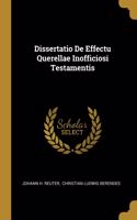 Dissertatio De Effectu Querellae Inofficiosi Testamentis