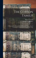 Corson Family; a History of the Descendants of Benjamin Corson, Son of Cornelius Corssen of Staten Island, New York