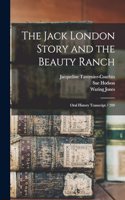 Jack London Story and the Beauty Ranch