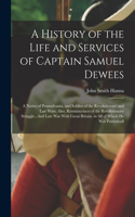 History of the Life and Services of Captain Samuel Dewees