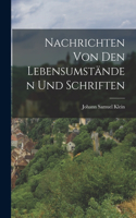 Nachrichten von den Lebensumständen und Schriften