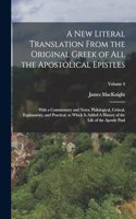new Literal Translation From the Original Greek of all the Apostolical Epistles