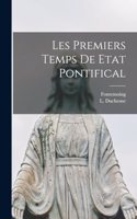 Les Premiers Temps de Etat Pontifical