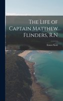 Life of Captain Matthew Flinders, R.N
