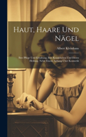 Haut, Haare Und Nägel