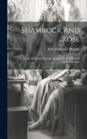 Shamrock And Rose