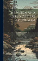 Vision And Creed Of Piers Ploughman; Volume 1