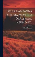 Della Campagna Di Roma Memoria Di Alfredo Reumont...