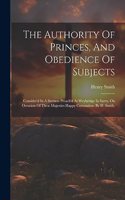 Authority Of Princes, And Obedience Of Subjects