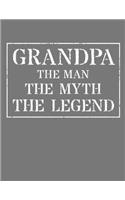 Grandpa The Man The Myth The Legend