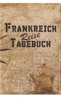 Frankreich Reise Tagebuch: 6x9 Reise Journal I Notizbuch mit Checklisten zum Ausfüllen I Perfektes Geschenk für den Trip nach Frankreich für jeden Reisenden