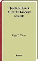 Quantum Physics: A Text for Graduate Students (Graduate Texts in Contemporary Physics) [Special Indian Edition - Reprint Year: 2020] [Paperback] Roger G. Newton