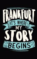 Frankfurt It's where my story begins