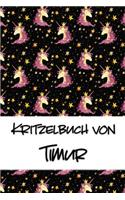 Kritzelbuch von Timur: Kritzel- und Malbuch mit leeren Seiten für deinen personalisierten Vornamen