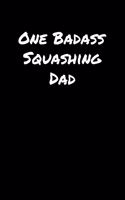 One Badass Squashing Dad