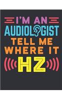 I'm An Audiologist Tell Me Where It Hz