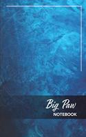 Big Paw Notebook: The journal / notebook gift for Big Paw. 6" x 9" 150 lined pages - A Poppie Book