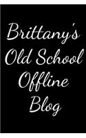 Brittany's Old School Offline Blog