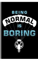 Being Normal is Boring