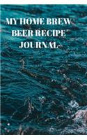 My Home Brew Beer Recipe Journal