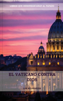 Vaticano contra Dios