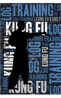 Kung Fu Training Log and Diary: Kung Fu Training Journal and Book for Practitioner and Instructor - Kung Fu Notebook Tracker