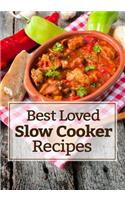 Best Loved Slow Cooker Recipes
