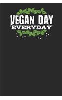 Vegan Day Everyday: Lined Journal Lined Notebook 6x9 110 Pages Ruled