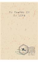 To Travel Is To Live