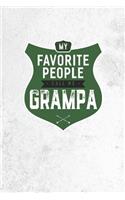 My Favorite People Call Me Grampa: Family life grandpa dad men father's day gift love marriage friendship parenting wedding divorce Memory dating Journal Blank Lined Note Book