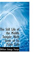 The Still Life of the Middle Temple