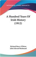 A Hundred Years Of Irish History (1912)