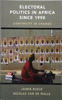 Electoral Politics in Africa since 1990