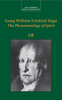 Georg Wilhelm Friedrich Hegel: The Phenomenology of Spirit