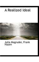 A Realized Ideal: (English)