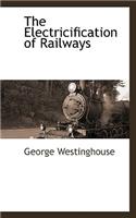 The Electricification of Railways: (English)