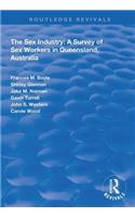 The Sex Industry: A Survey of Sex Workers in Queensland, Australia