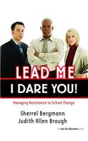 Lead Me, I Dare You!