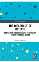 The Diplomacy of Detente