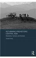 Rethinking Prehistoric Central Asia