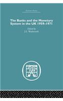 Banks and the Monetary System in the UK, 1959-1971