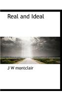 Real and Ideal