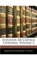 Estudios de Critica Literaria, Volume 2