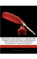 Memoires Pour Servir a L'histoire Des Hommes Illustres Dans La Republique Des Lettres