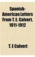 Spanish-American Letters from T. E. Calvert, 1911-1912