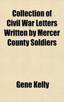 Collection of Civil War Letters Written by Mercer County Soldiers