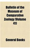 Bulletin of the Museum of Comparative Zoology (Volume 41)