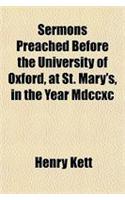 Sermons Preached Before the University of Oxford, at St. Mary's, in the Year MDCCXC